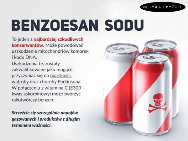 Benzoesan sodu, czyli czym się trujemy