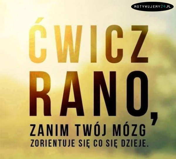 Ćwicz rano