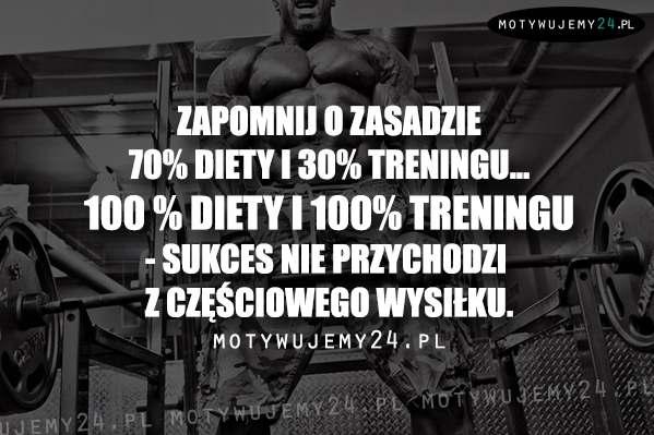 Zapomnij o zasadzie 70% diety i 30% treningu...