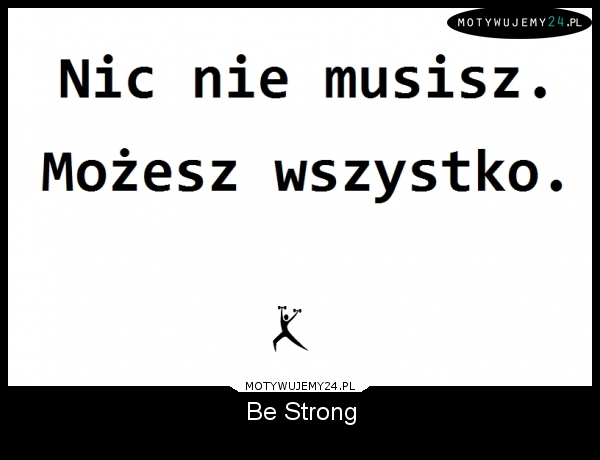 Be Strong