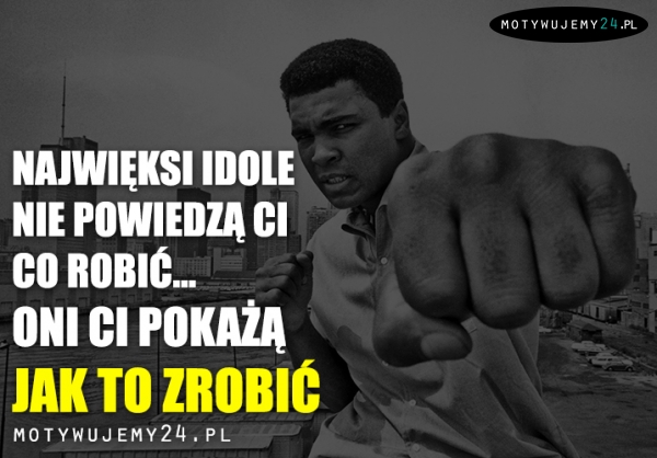 Najwięksi idole nie powiedzą Ci co robić...