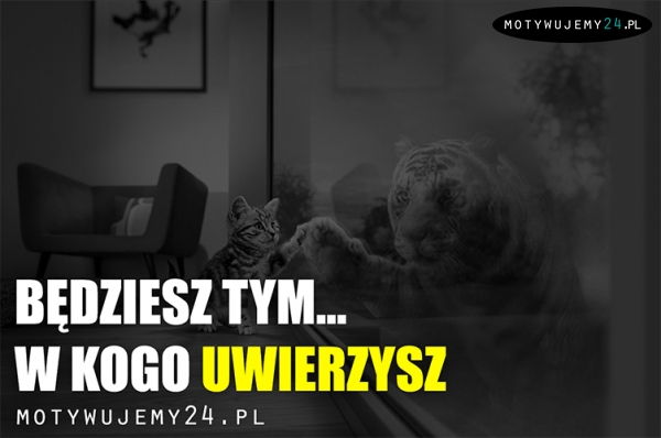 Będziesz tym...