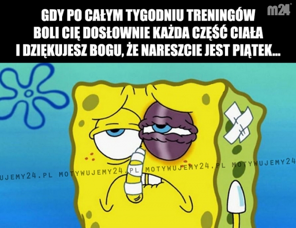 Gdy po całym tygodniu treningów...